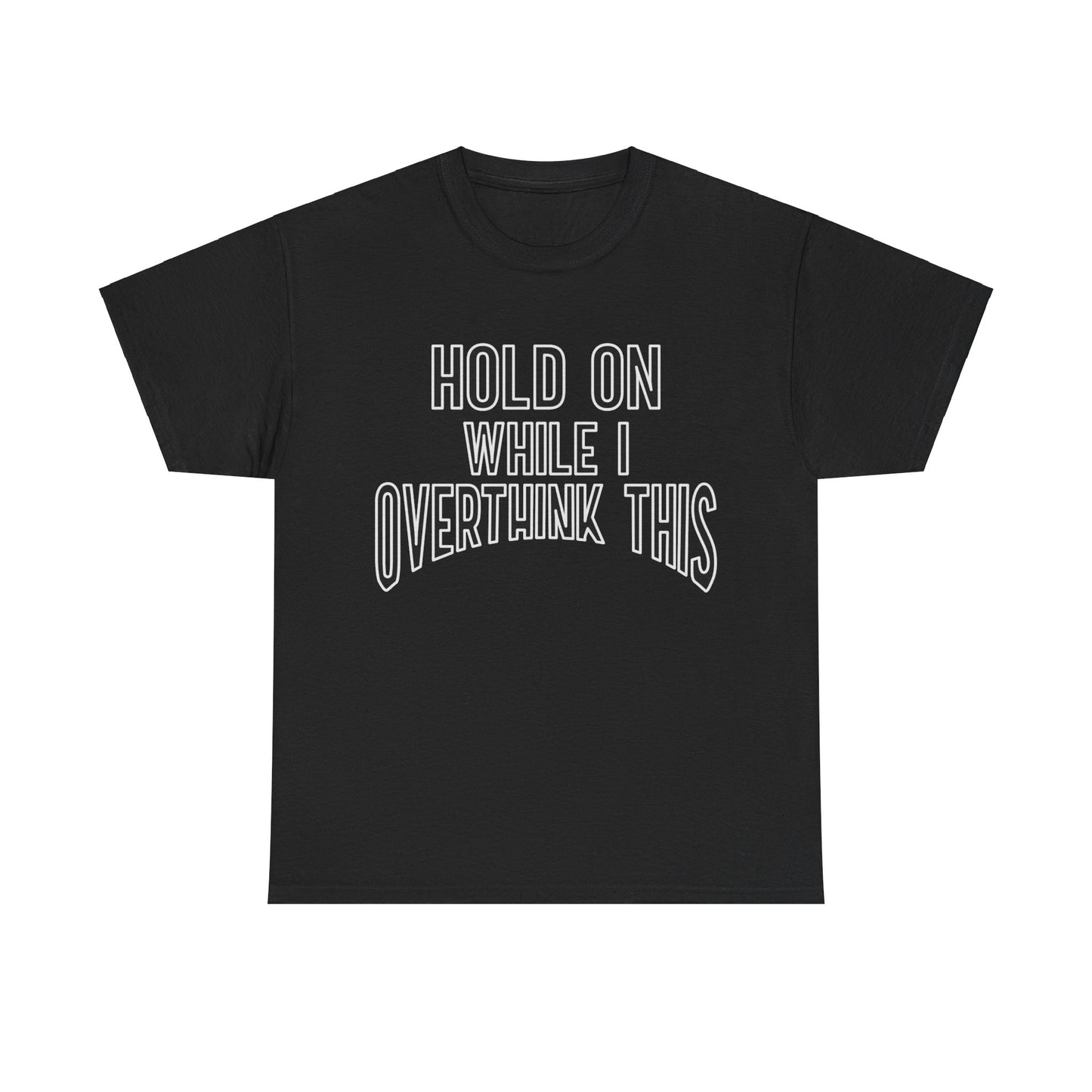 Funny anxiety shirt, hold on while I overthink this , Humorous Mental Health Tshirt
