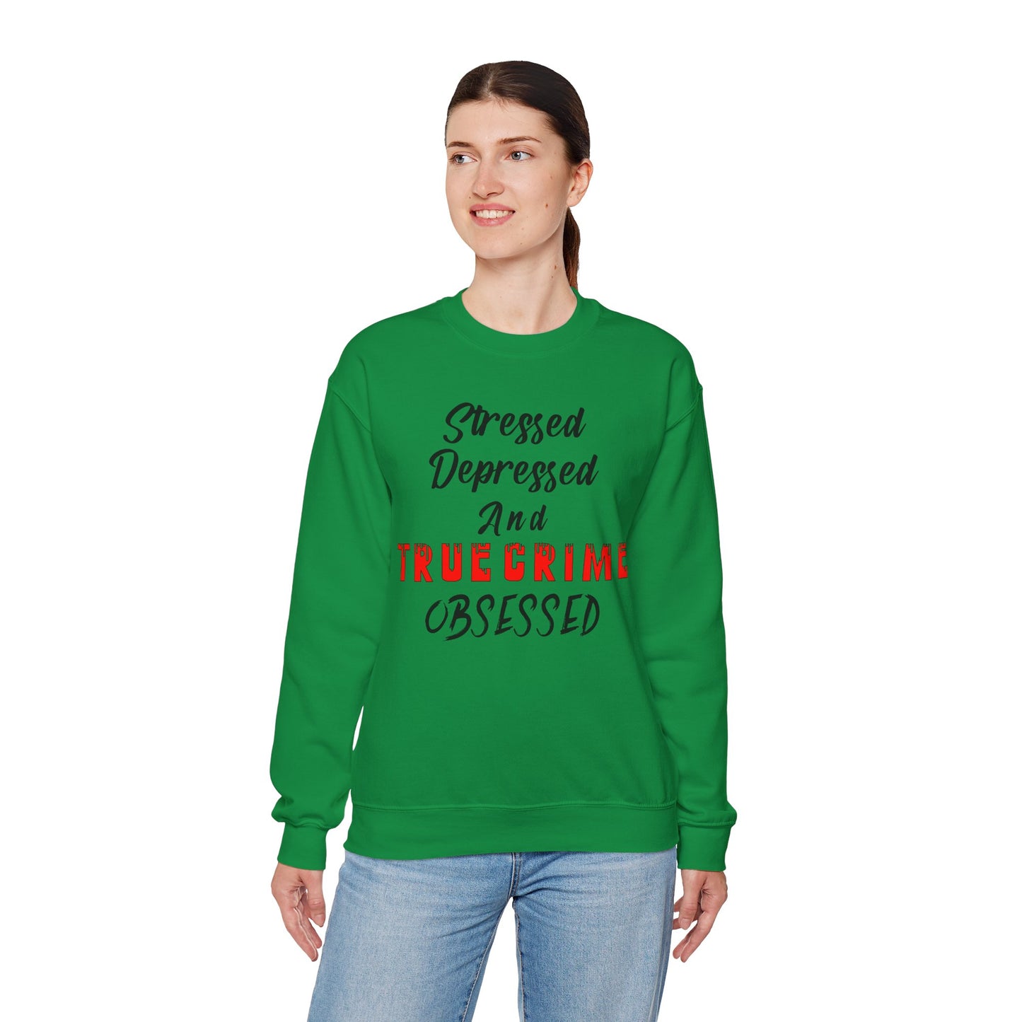 True Crime Lover Sweatshirt, True Crime Fan, Stressed Depressed and True Crime Obsessed