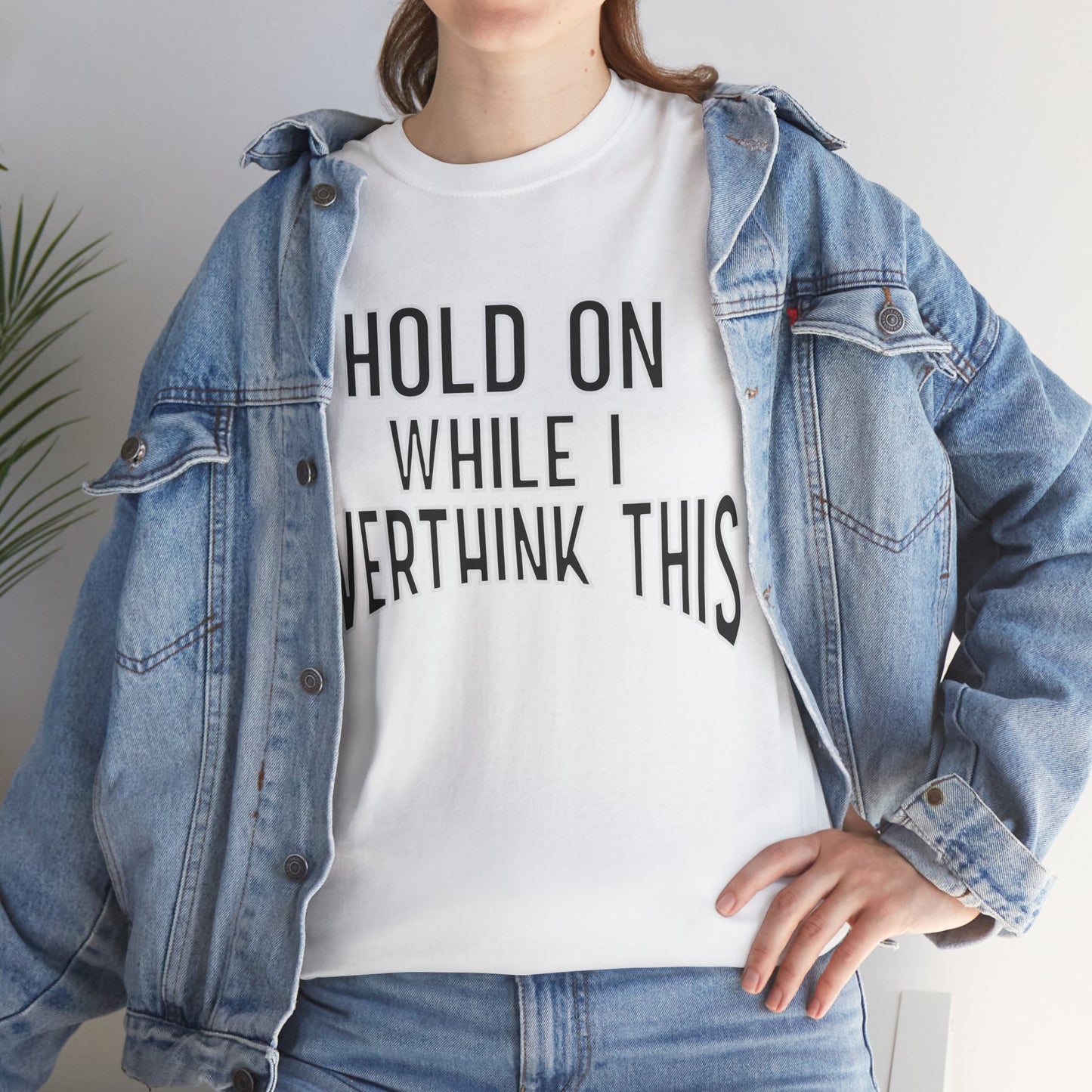 Funny anxiety shirt, hold on while I overthink this , Humorous Mental Health Tshirt