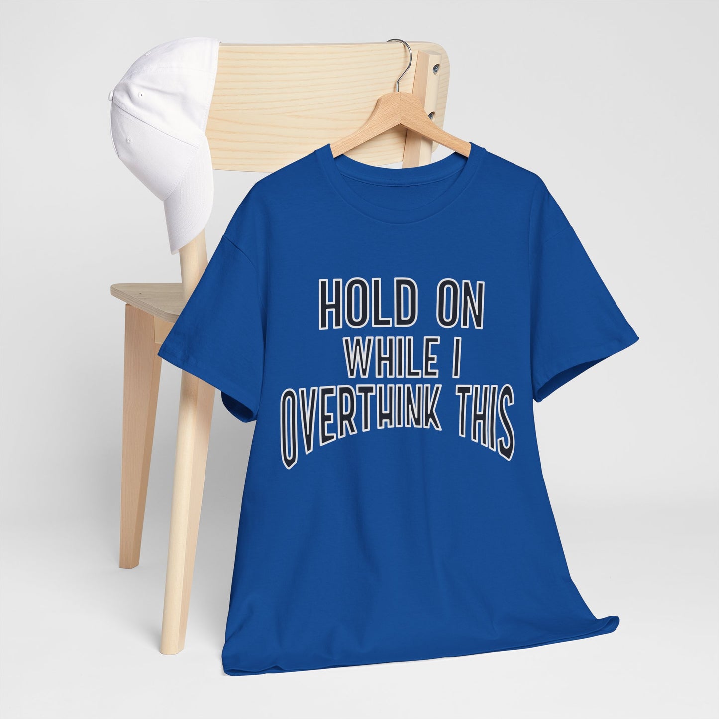 Funny anxiety shirt, hold on while I overthink this , Humorous Mental Health Tshirt