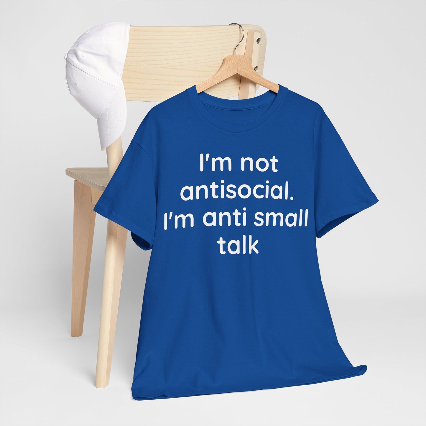 “I’m Not Antisocial – I’m Just Anti Small Talk” Introvert Humor T-Shirt (Unisex Cotton Tee)