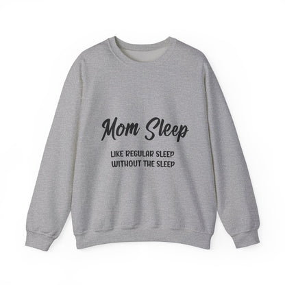 Funny mom shirt, Mom sleep, Mothers Day Gift sweatshirt