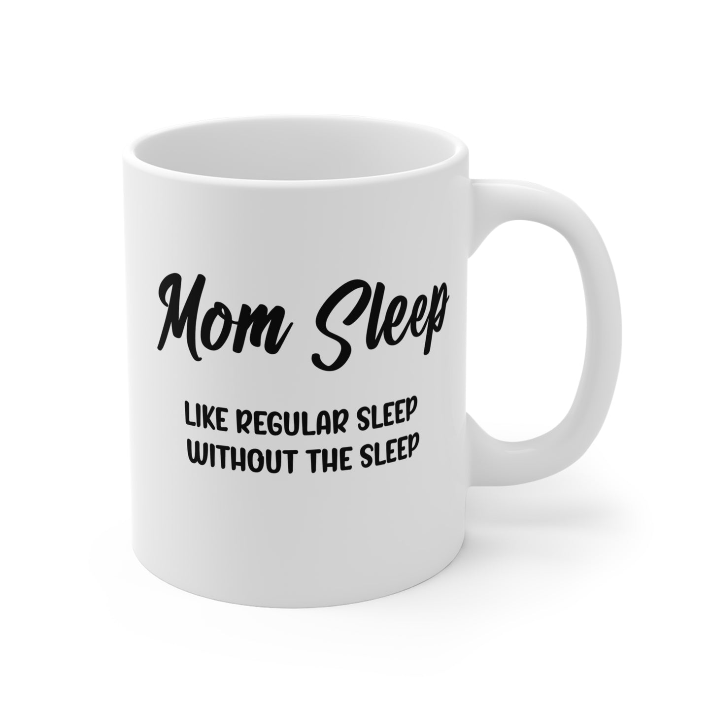 Funny Mom mug, Mom sleep, Mothers Day gift mug