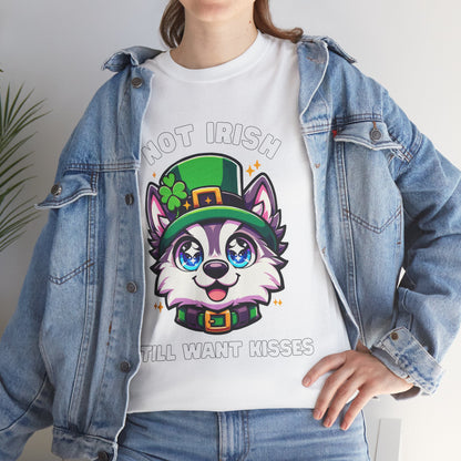 Not Irish But Kissable Husky T-Shirt - St. Patrick’s Day Themed Tee