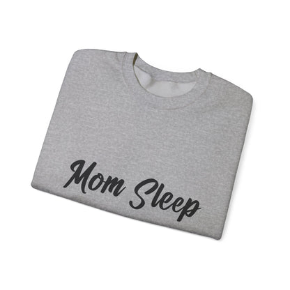 Funny mom shirt, Mom sleep, Mothers Day Gift sweatshirt