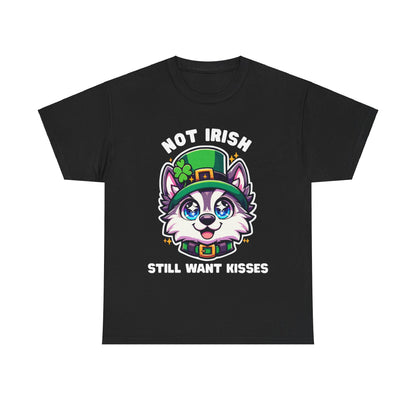 Not Irish But Kissable Husky T-Shirt - St. Patrick’s Day Themed Tee