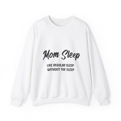 Funny mom shirt, Mom sleep, Mothers Day Gift sweatshirt