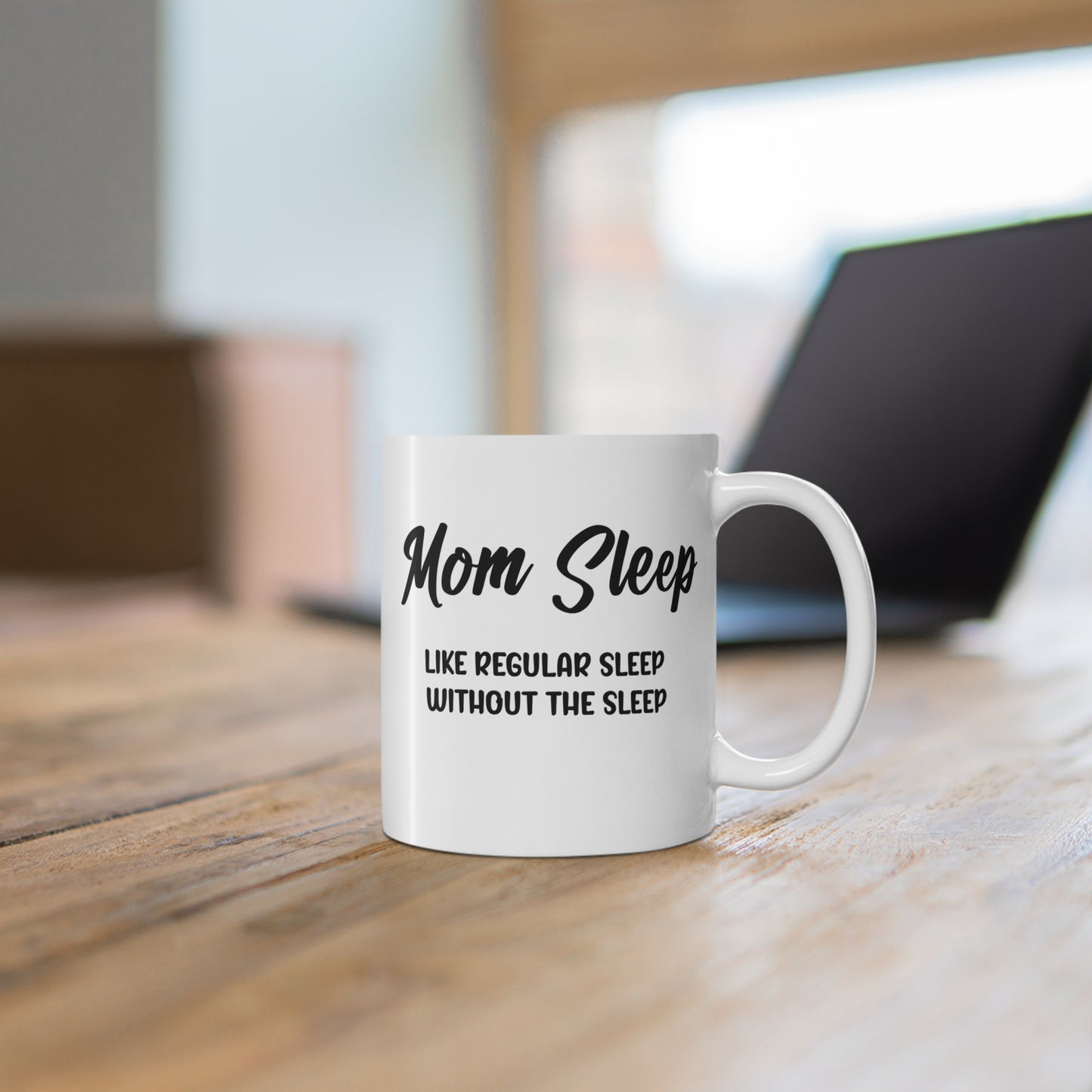 Funny Mom mug, Mom sleep, Mothers Day gift mug