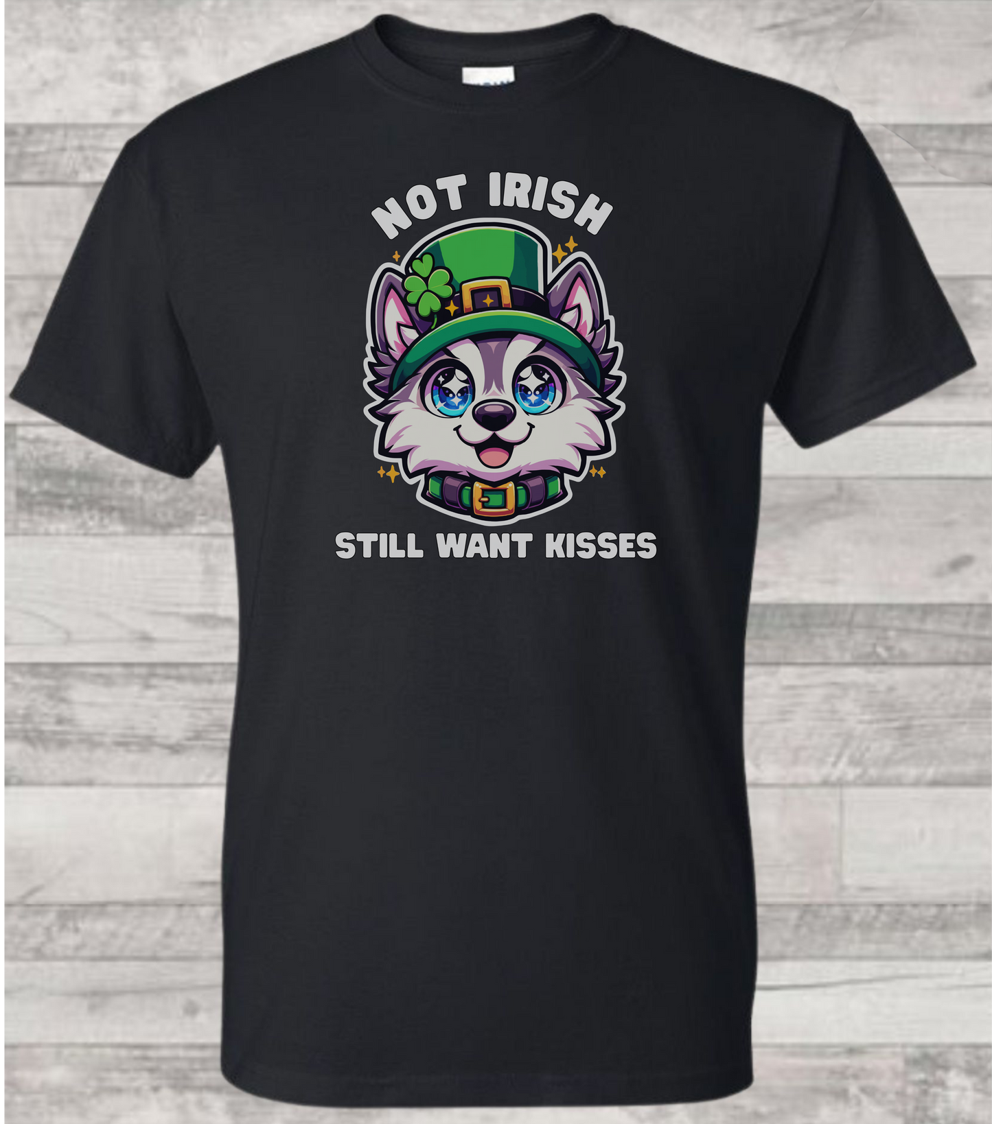 Not Irish But Kissable Husky T-Shirt - St. Patrick’s Day Themed Tee