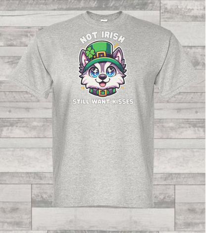 Not Irish But Kissable Husky T-Shirt - St. Patrick’s Day Themed Tee